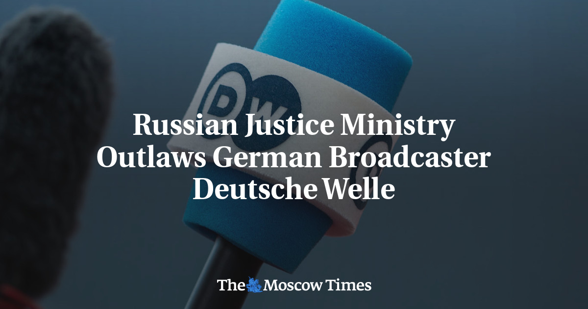 Russian Justice Ministry Outlaws German Broadcaster Deutsche Welle