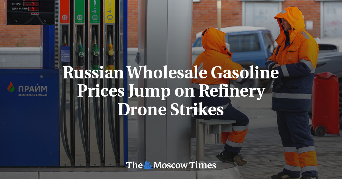 Russian Wholesale Gasoline Prices Jump on Refinery Drone Strikes