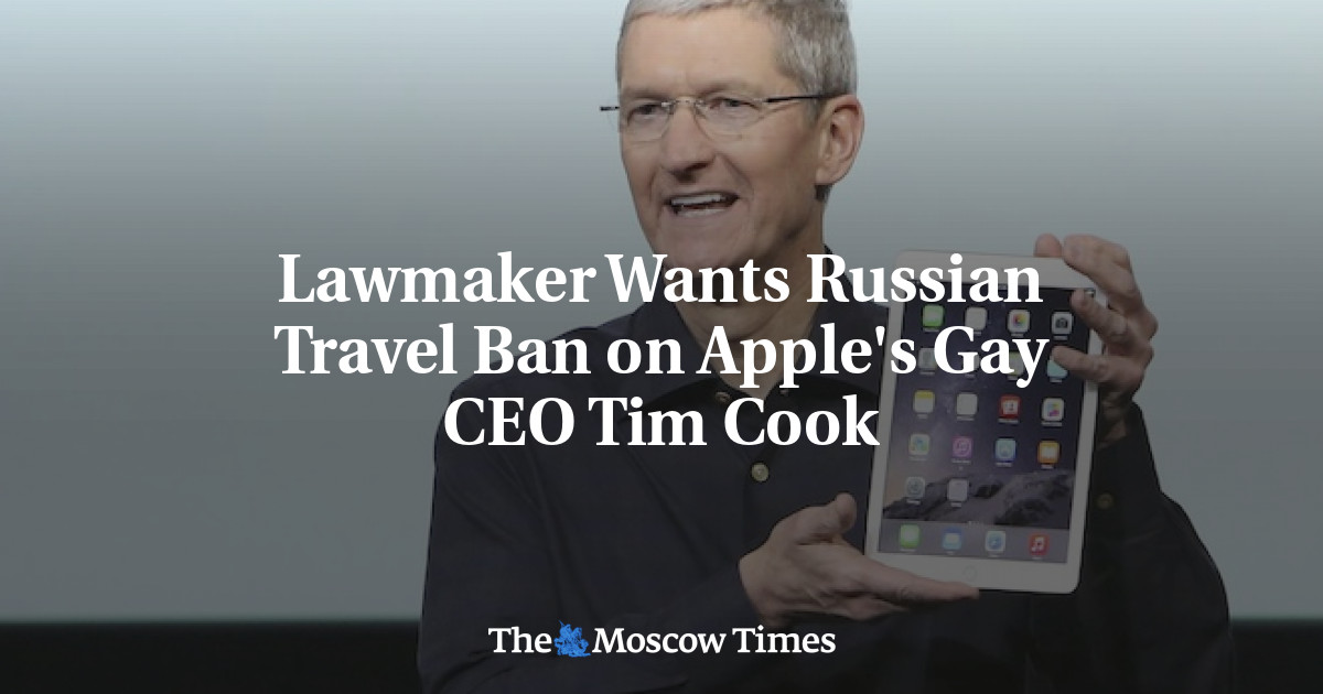 Lawmaker Wants Russian Travel Ban On Apples Gay Ceo Tim Cook