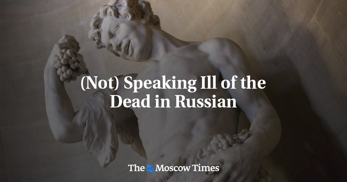 (Tidak) Berbicara buruk tentang orang mati dalam bahasa Rusia