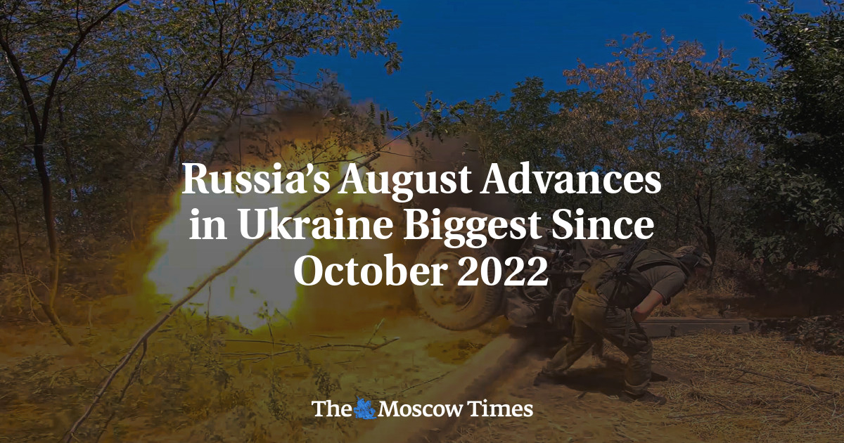 Russia’s August Advances in Ukraine Biggest Since October 2022