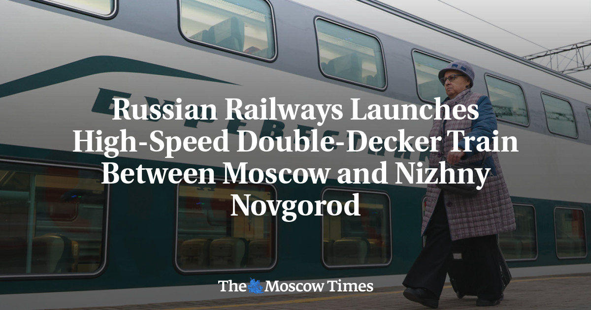 Russian Railways Launches High-Speed Double-Decker Train Between Moscow and Nizhny Novgorod
