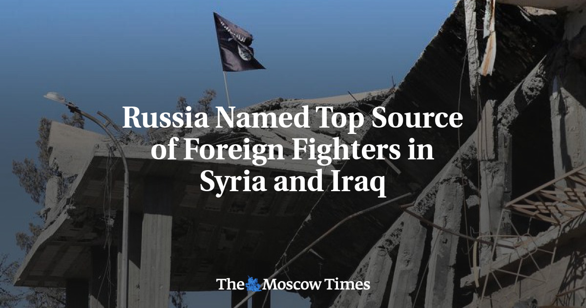 Russia Named Top Source of Foreign Fighters in Syria and Iraq