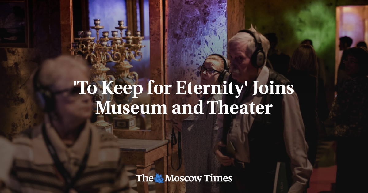 ‘To Keep for Eternity’ bergabung dengan museum dan teater