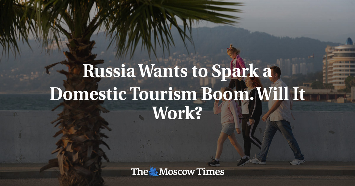 Rusia ingin memicu ledakan pariwisata domestik.  Apakah ini akan berhasil?