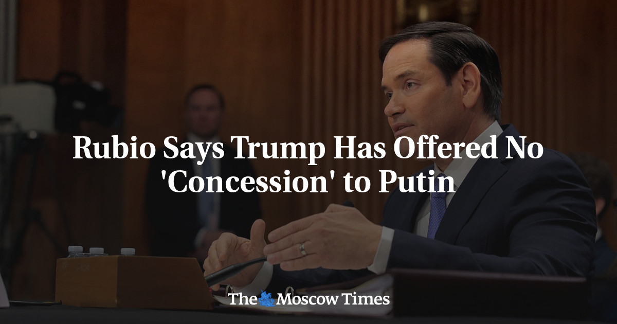 Rubio Says Trump Has Offered No 'Concession' to Putin