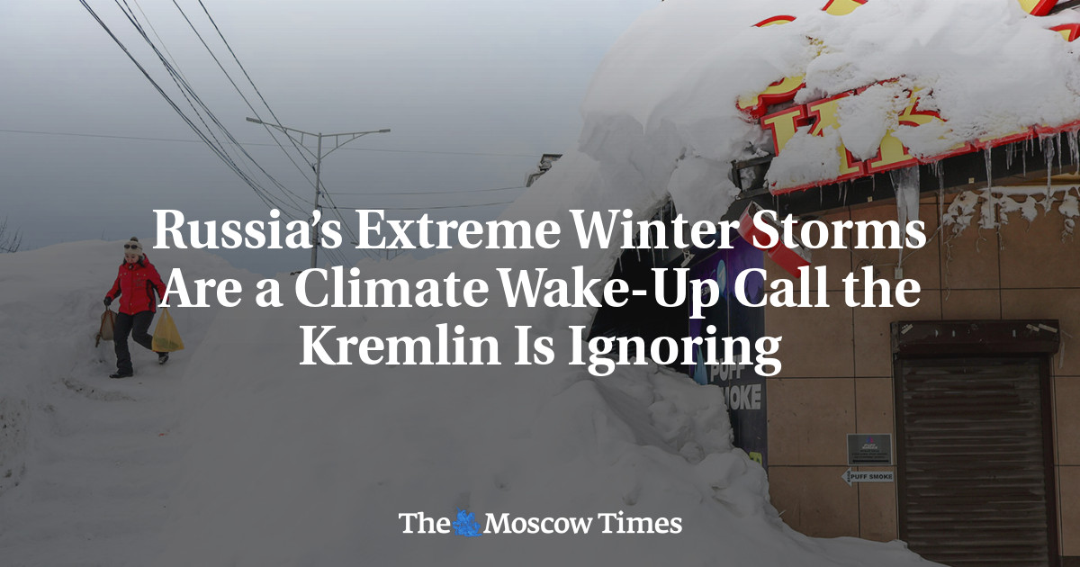 Russia’s Extreme Winter Storms Are a Climate Wake-Up Call the Kremlin Is Ignoring