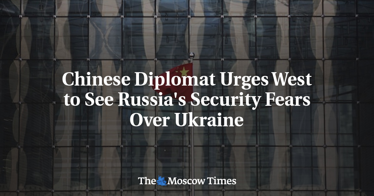 Diplomat China mendesak Barat untuk melihat ketakutan keamanan Rusia atas Ukraina