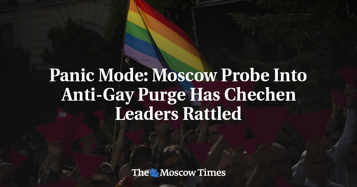 Moskow menyelidiki pembersihan anti-gay yang mengguncang para pemimpin Chechnya
