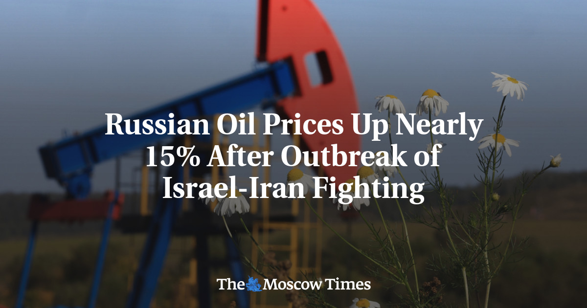 Russian Oil Prices Up Nearly 15% After Outbreak of Israel-Iran Fighting