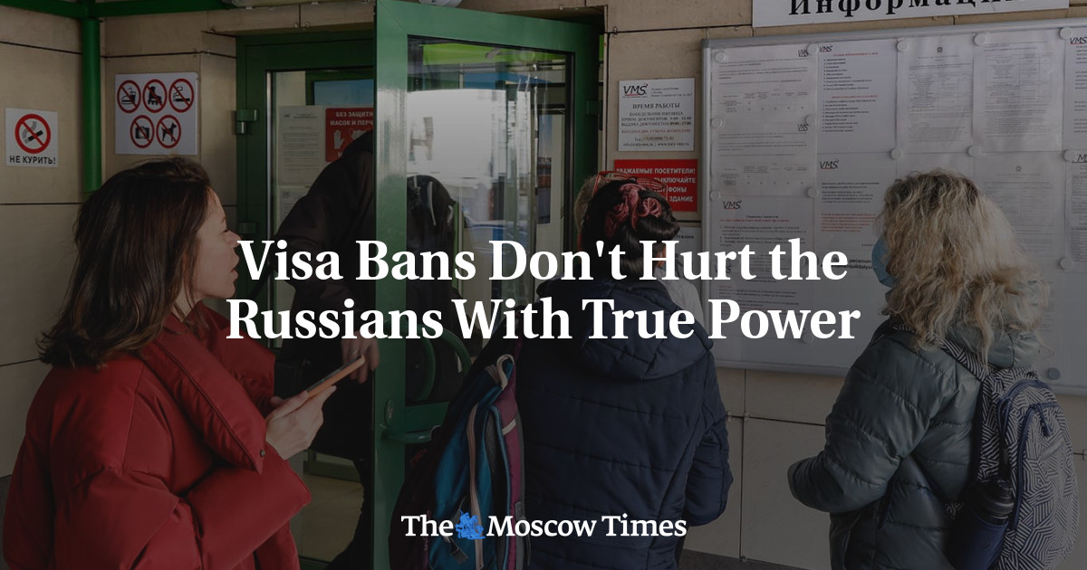 Visa Bans Don't Hurt the Russians With True Power