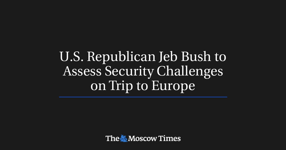 Jeb Bush dari Partai Republik AS akan menilai tantangan keamanan dalam perjalanan ke Eropa