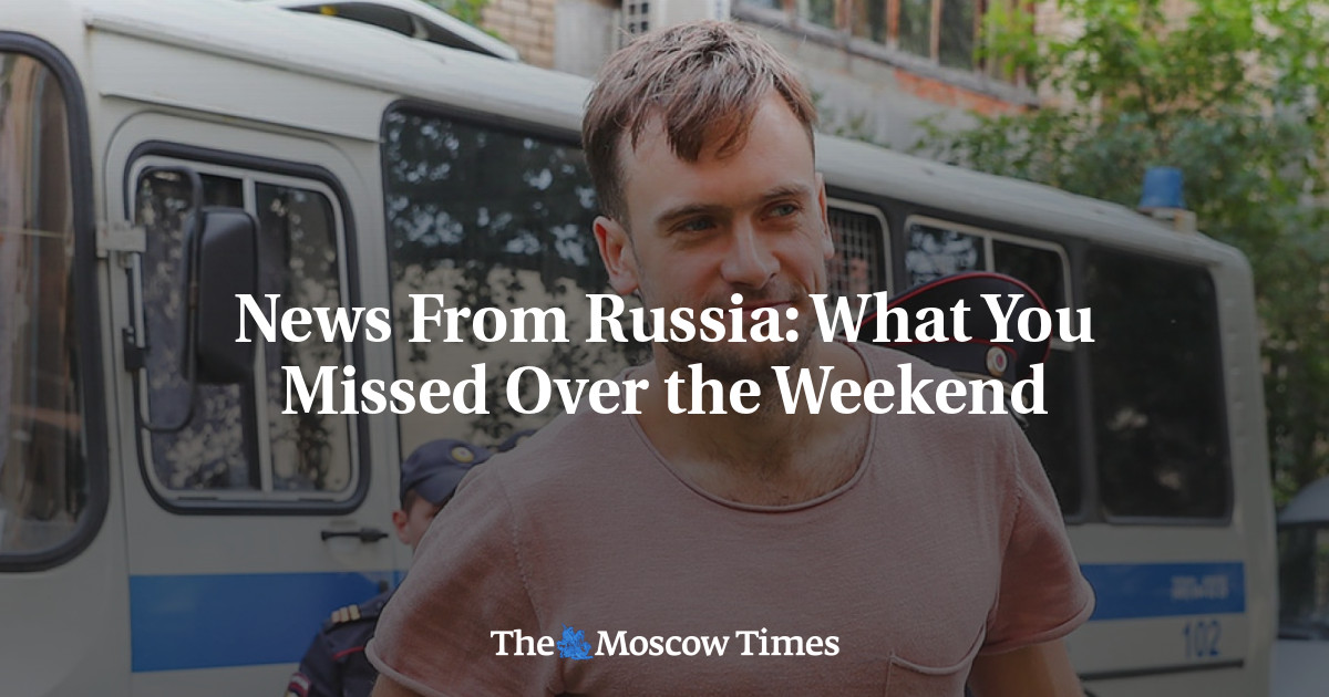Berita dari Rusia: Apa yang Anda lewatkan selama akhir pekan