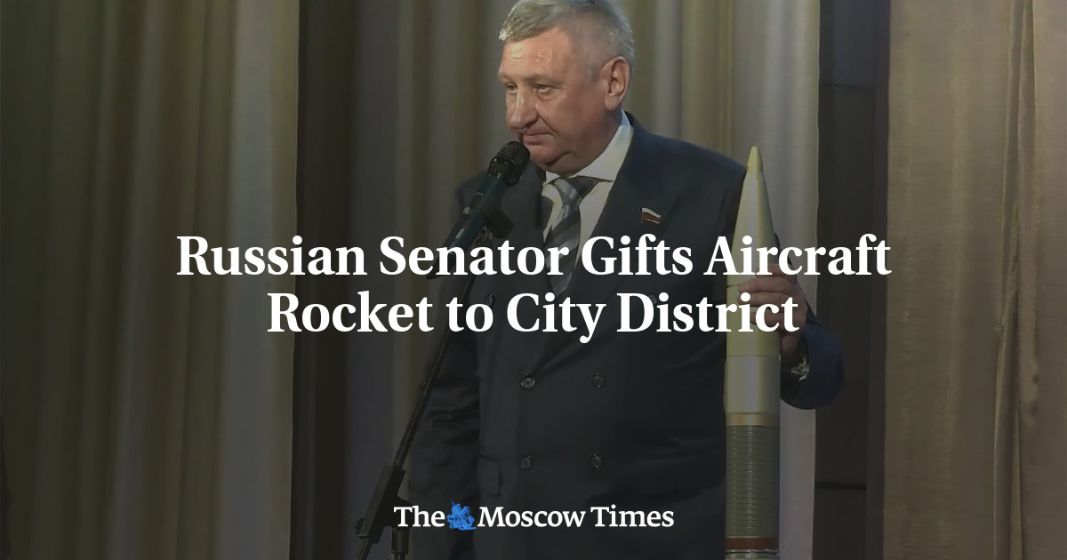 Russian Senator Gifts Aircraft Rocket to City District