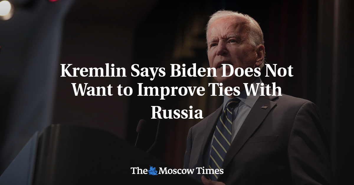 Kremlin mengatakan Biden tidak ingin memperbaiki hubungan dengan Rusia