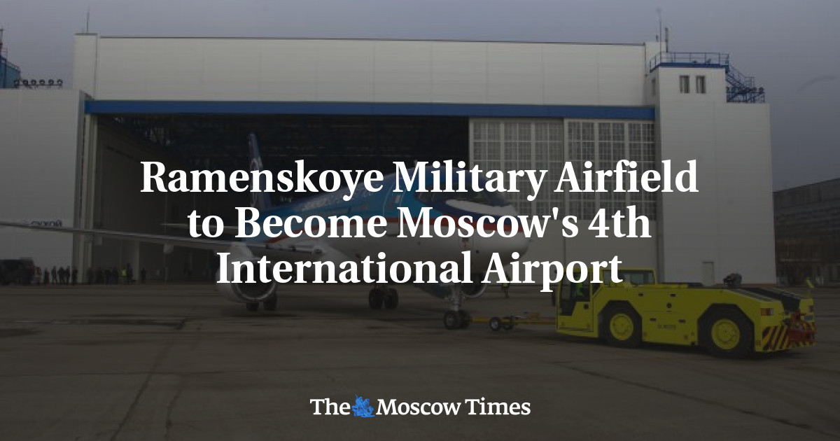 Lapangan Udara Militer Ramenskoe menjadi Bandara Internasional ke-4 Moskow