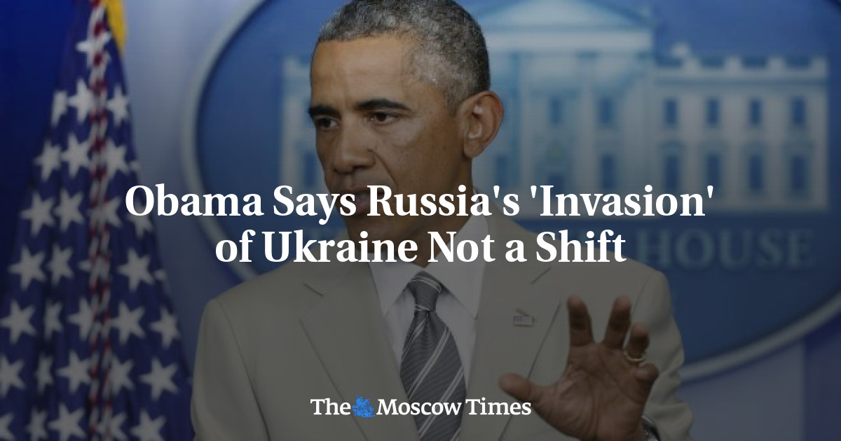 Obama mengatakan ‘invasi’ Rusia ke Ukraina bukanlah perubahan