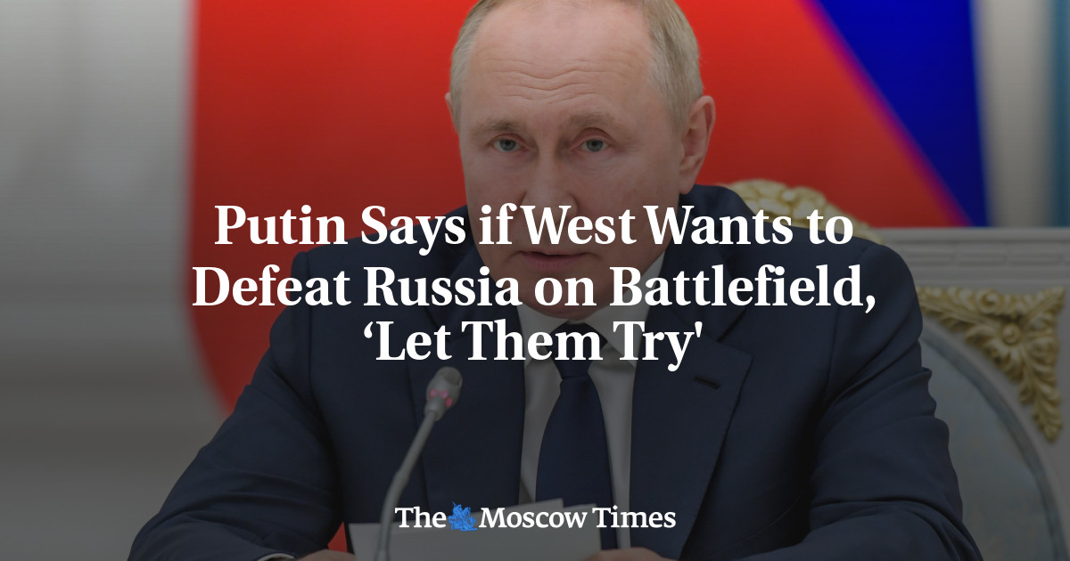 Putin Says If West Wants To Defeat Russia On Battlefield, ‘Let Them Try ...