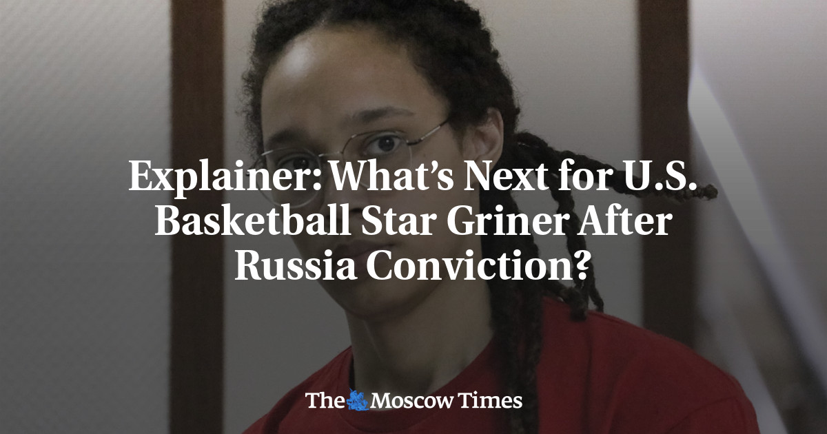 Explainer: What’s Next for U.S. Basketball Star Griner After Russia Conviction?