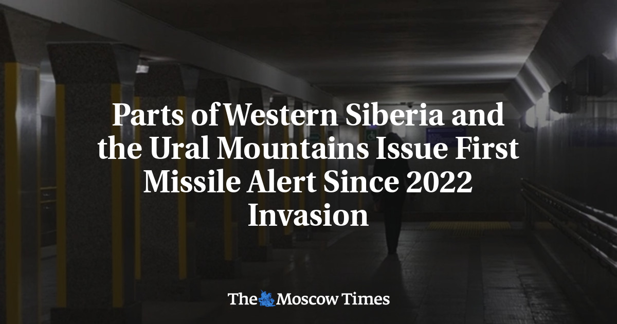 Parts of Western Siberia and the Ural Mountains Issue First Missile Alert Since 2022 Invasion