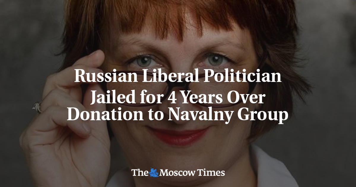 Russian Liberal Politician Jailed for 4 Years Over Donation to Navalny Group