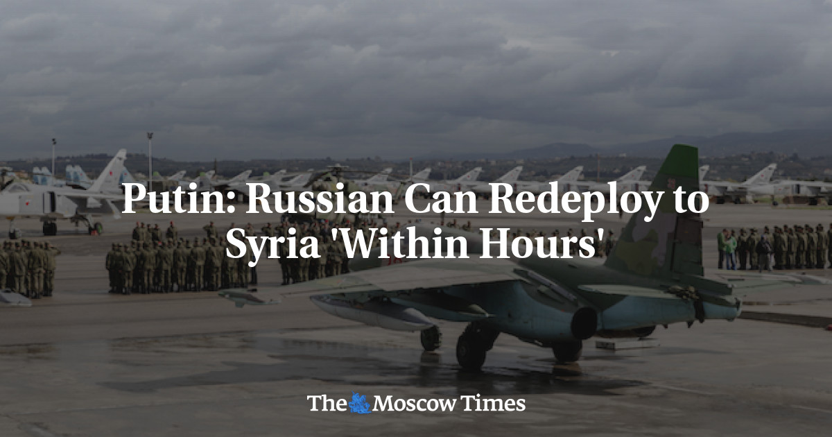 Putin: Russian Can Redeploy To Syria 'Within Hours'