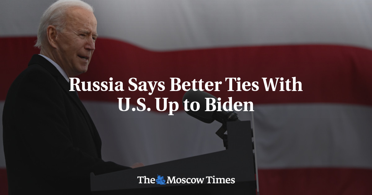 Russia Says Better Ties With U.S. Up To Biden - The Moscow Times