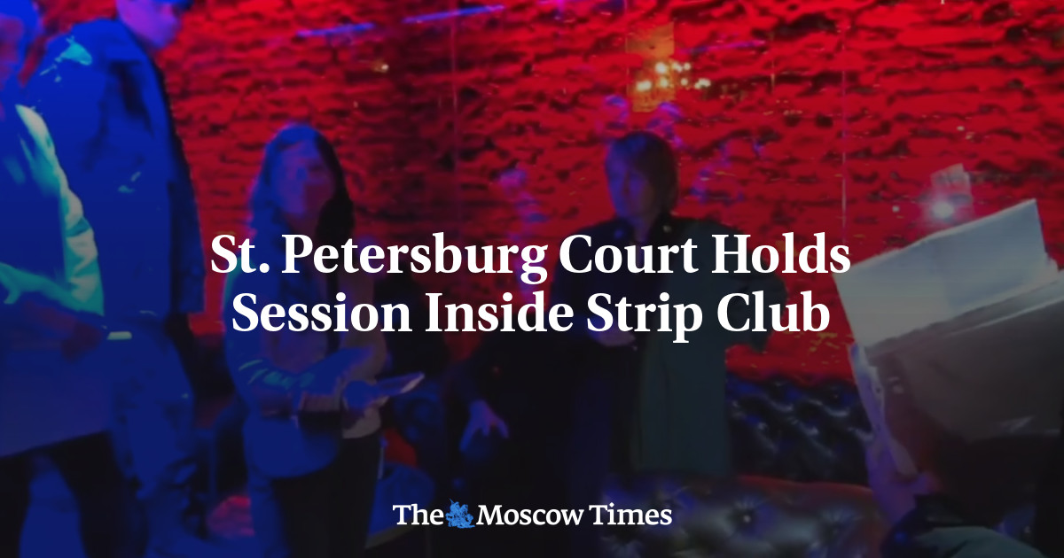 St. Petersburg Court Holds Session Inside Strip Club
