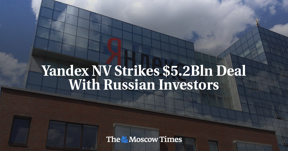 Yandex NV Strikes $5.2Bln Deal With Russian Investors