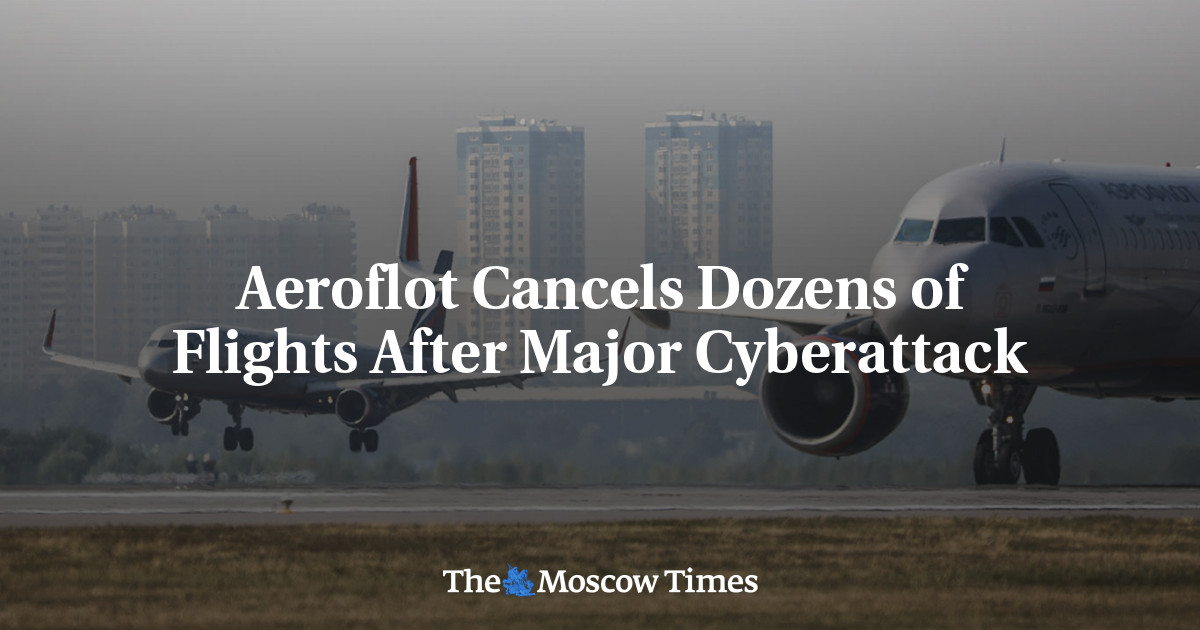 Aeroflot Cancels Dozens of Flights After Major Cyberattack