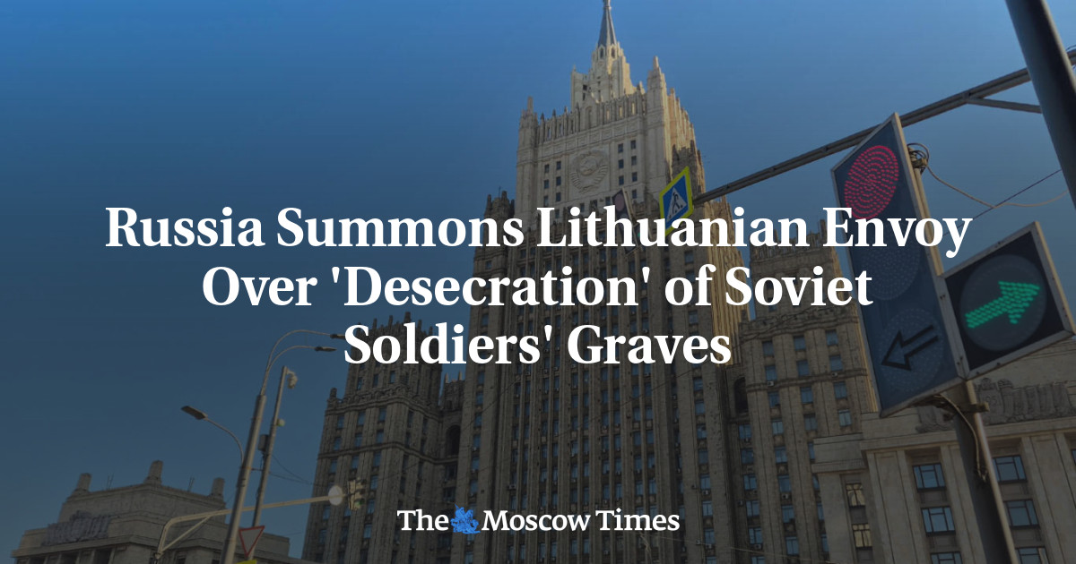 Russia Summons Lithuanian Envoy Over 'Desecration' of Soviet Soldiers' Graves