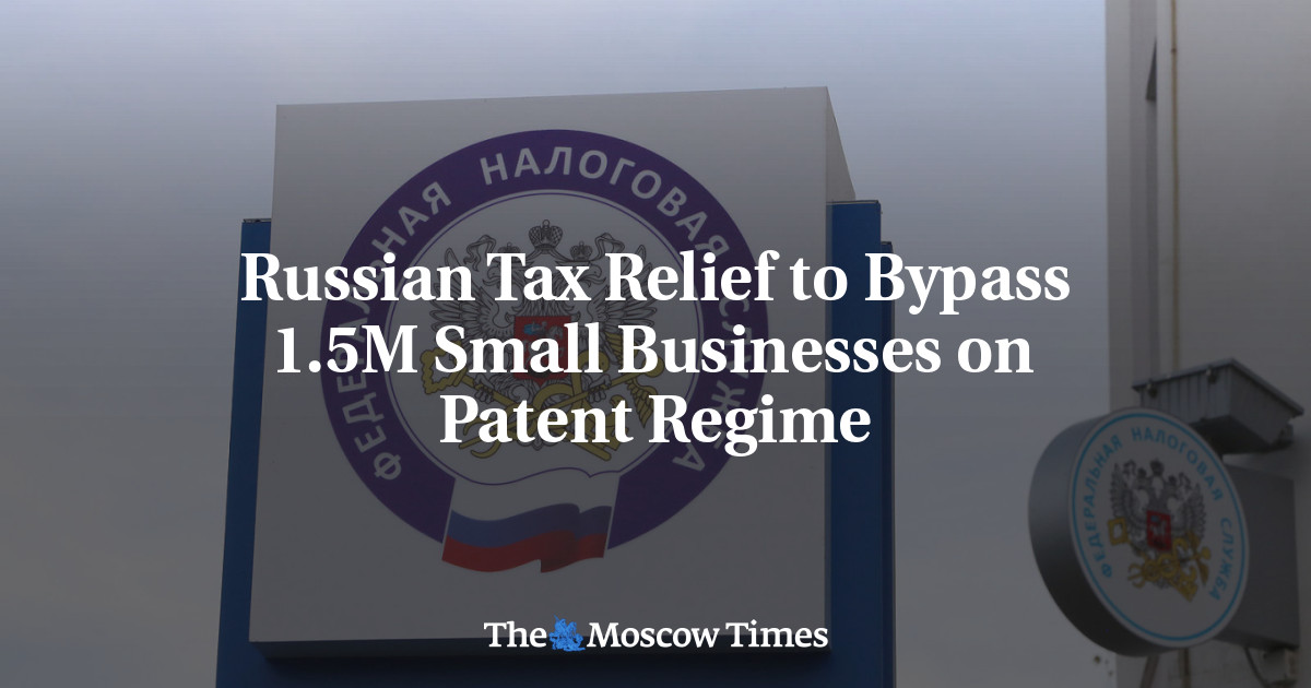 Russian Tax Relief to Bypass 1.5M Small Businesses on Patent Regime