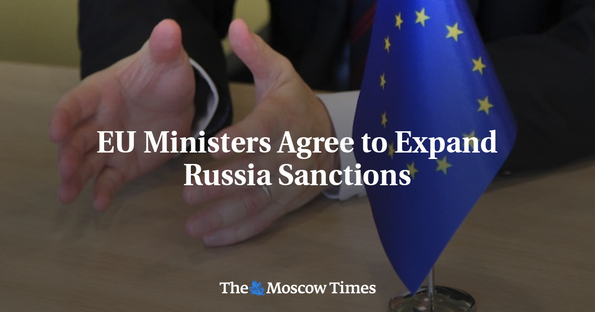 EU Ministers Agree to Expand Russia Sanctions