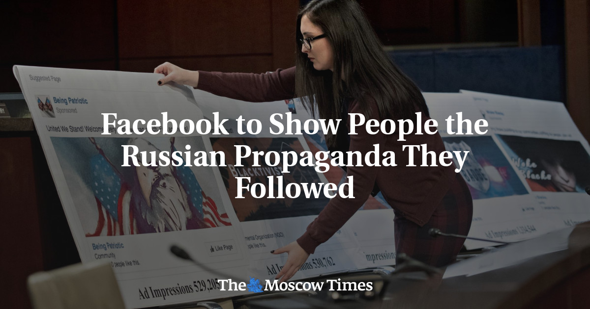 Facebook untuk menunjukkan kepada orang-orang propaganda Rusia yang mereka ikuti