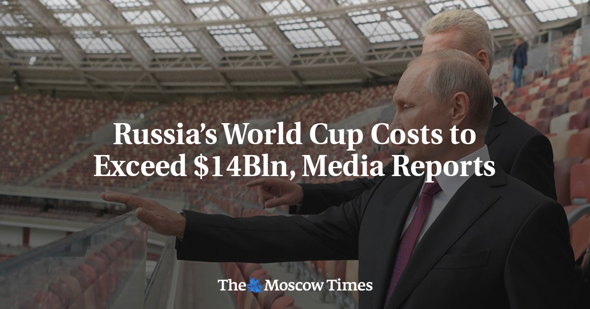 Russia's World Cup Costs to Exceed $14Bln, Media Reports Russia's World Cup Costs to Exceed $14Bln, Media Reports