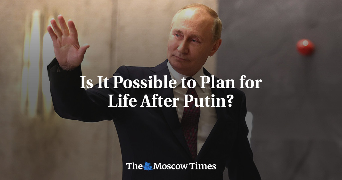 Is It Possible to Plan for Life After Putin?