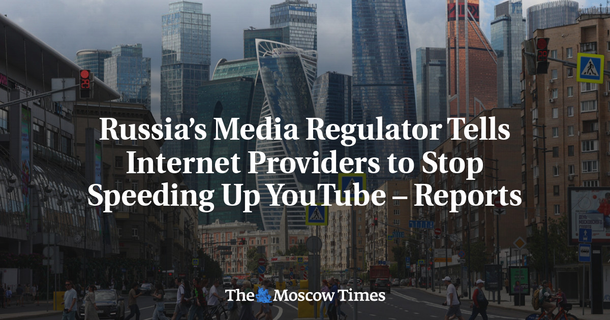 Russia’s media regulator tells internet providers to stop speeding up YouTube – reports