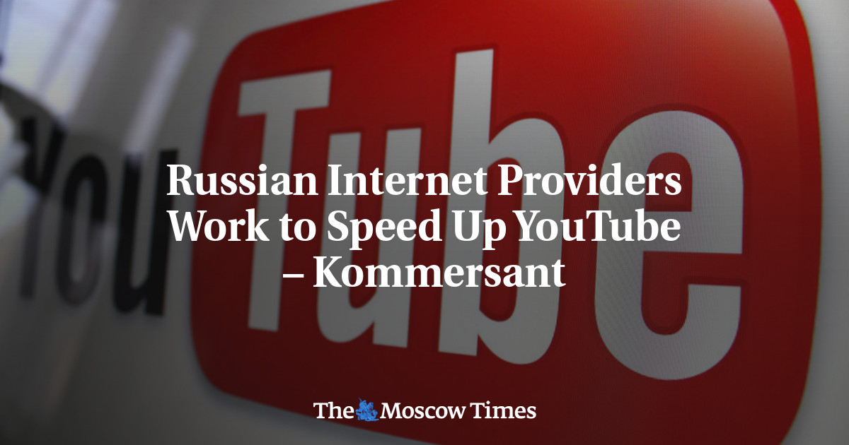 Russian Internet providers are working on speeding up YouTube – Kommersant