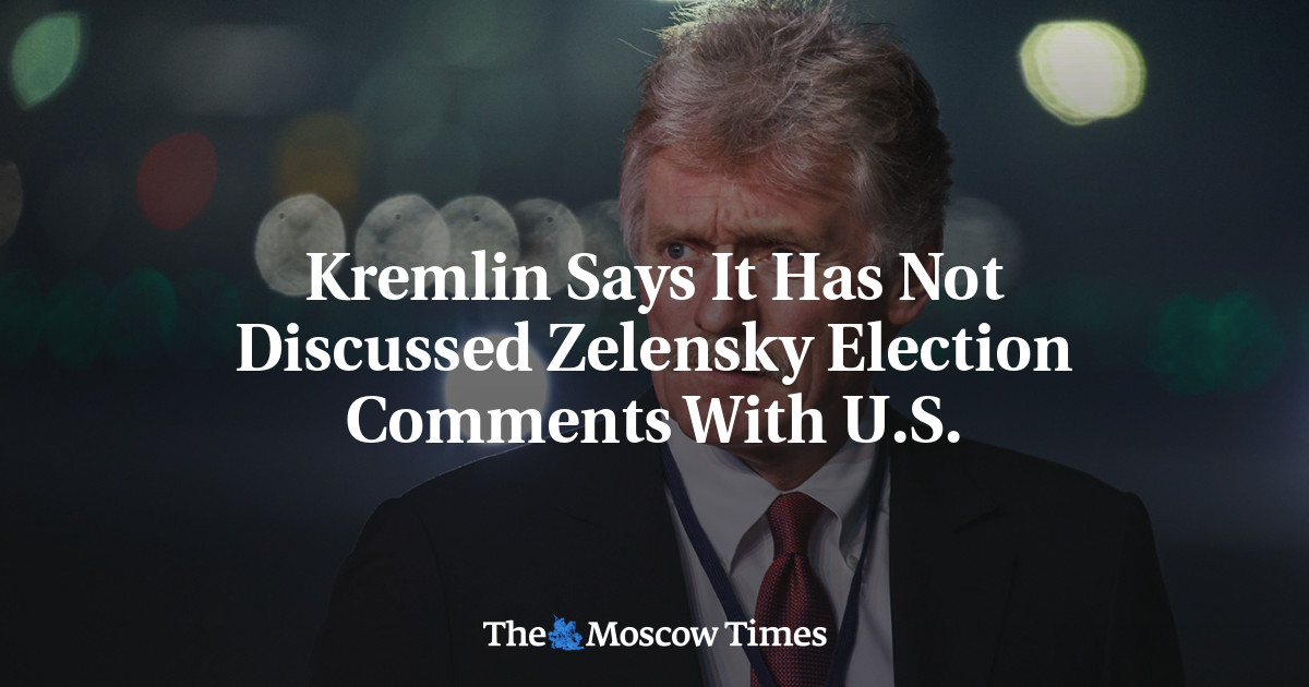 Kremlin Says It Has Not Discussed Zelensky Election Comments With U.S.