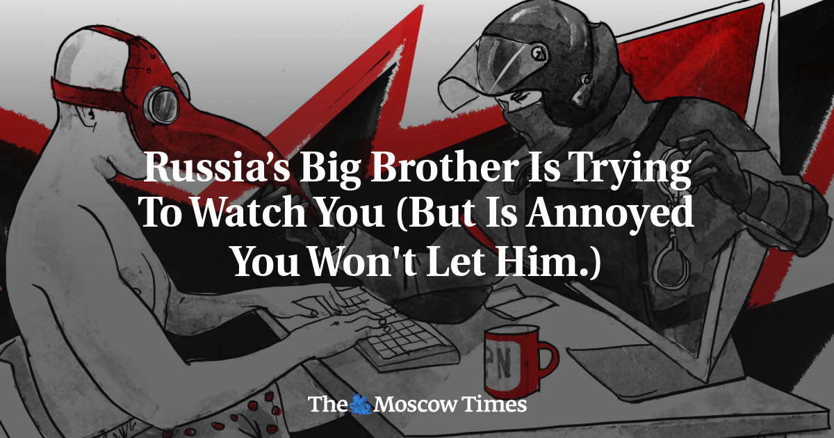 Kakak laki-laki Rusia mencoba mengawasi Anda (tetapi kesal karena Anda tidak mengizinkannya.)