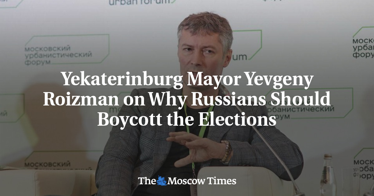 Walikota Yekaterinburg Yevgeny Roizman tentang mengapa Rusia harus memboikot pemilu