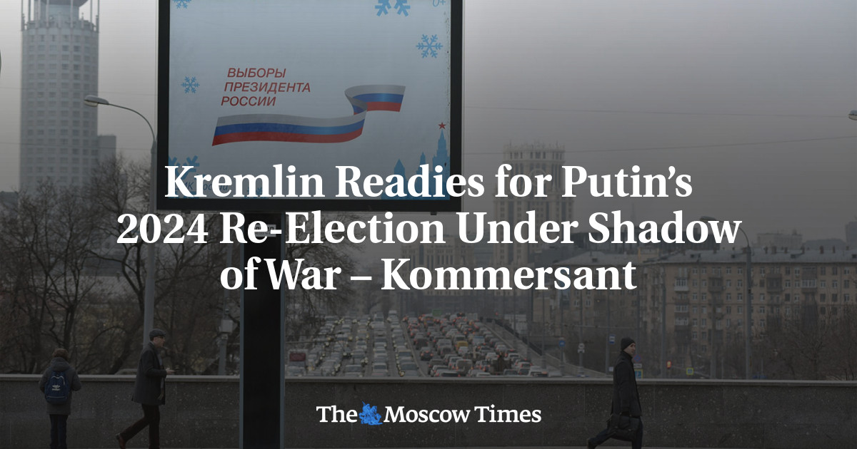 Кремль готовится к переизбранию Путина в 2024 году в условиях войны