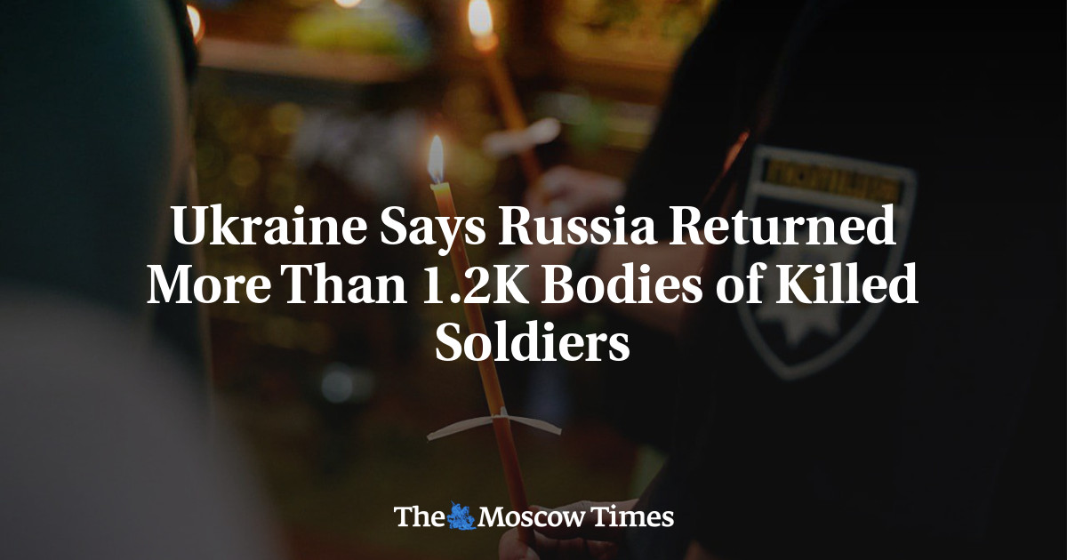 Ukraine Says Russia Returned More Than 1.2K Bodies of Killed Soldiers