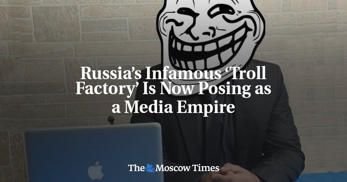 ‘Pabrik Troll’ Rusia yang terkenal sekarang menyamar sebagai kerajaan media