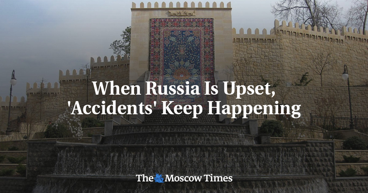 When Russia Is Upset, 'Accidents' Keep Happening