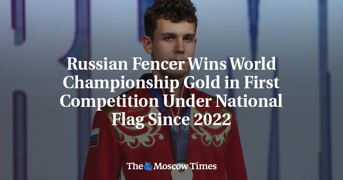 Russian Fencer Wins World Championship Gold in First Competition Under National Flag Since 2022