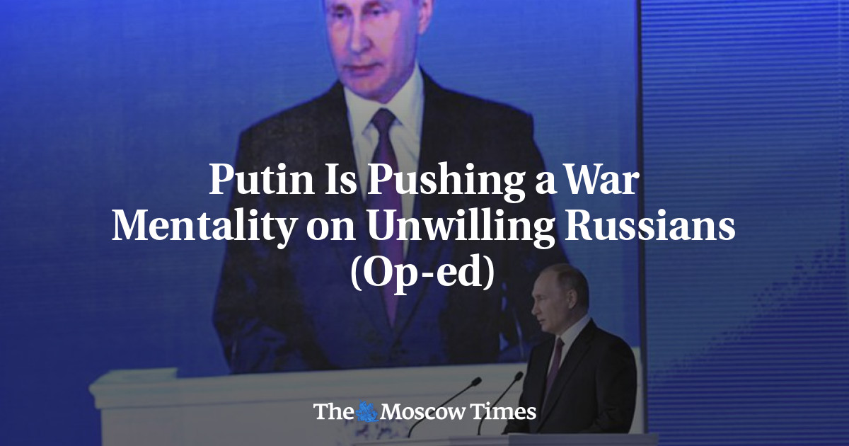 Putin Mendorong Mentalitas Perang pada Orang Rusia yang Enggan (Op-ed)