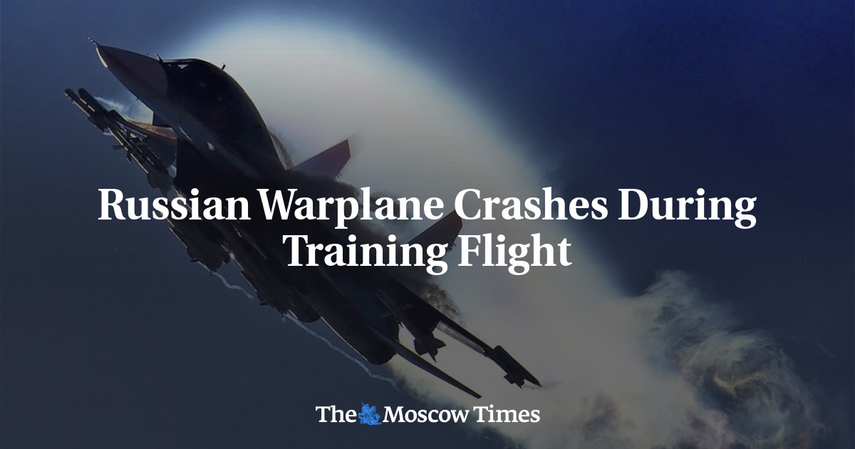 Russian Warplane Crashes During Training Flight - The Moscow Times