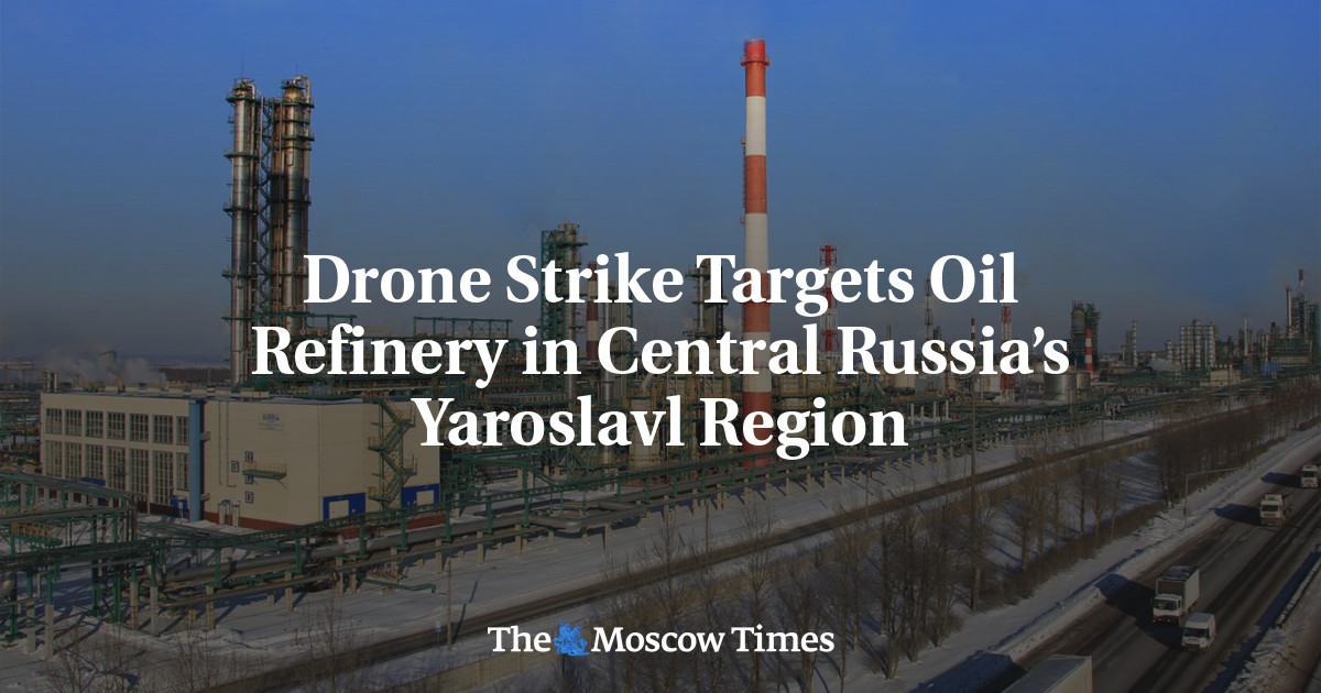 Ein Drohnenangriff zielt auf eine Ölraffinerie in der Region Jaroslawl in Zentralrussland