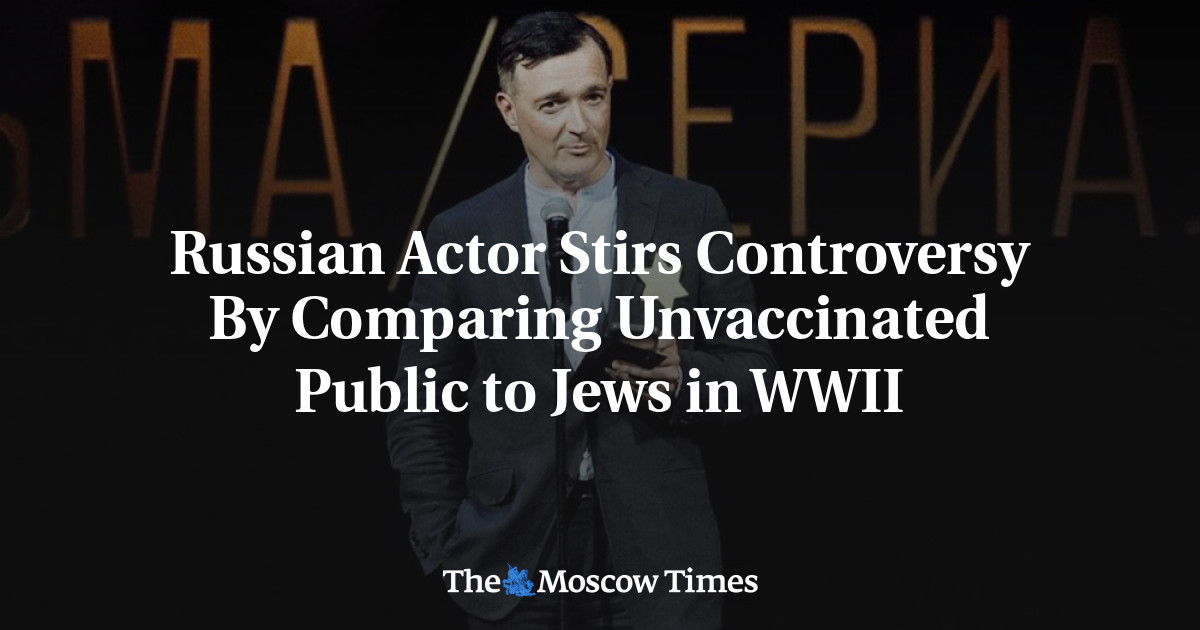 Aktor Rusia memicu kontroversi dengan membandingkan publik yang tidak divaksinasi dengan orang Yahudi dalam Perang Dunia II